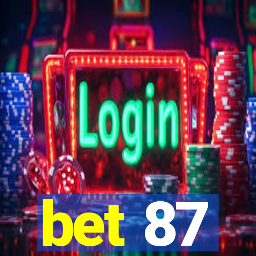 bet 87